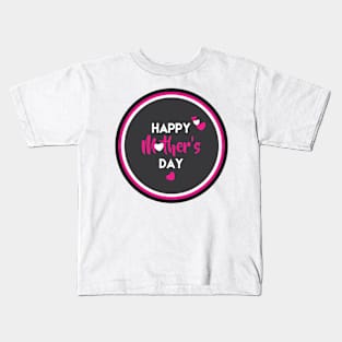 Happy Mother's Day Kids T-Shirt